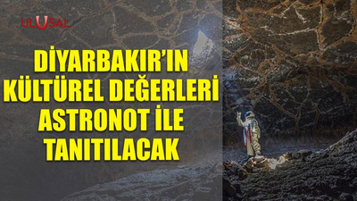 Diyarbakır'ın kültürel değerleri Astronot ile tanıtılacak